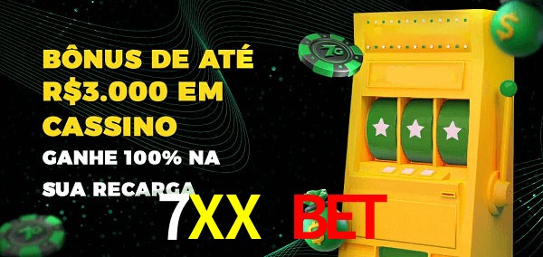 7XX BET melhor bônus de depósito